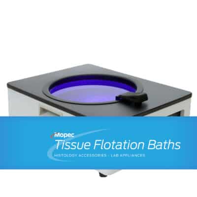 Tissue Flotation Baths